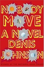 Nobody Move: A  Novel