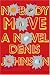 Nobody Move: A  Novel