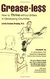 Greaseless: How to Thrive Without Bribes in Developing Countries