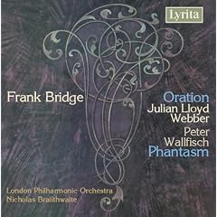 Bridge - Oration; Phantasm; Concerto elegaico; Rhapsody