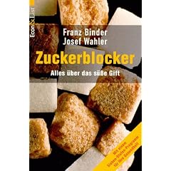 Zuckerblocker. Das Sieben- Stufen- Programm f�r Ihre Gesundheit.