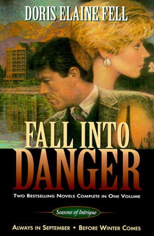 Fall into Danger: Always in September/Before Winter Comes (Seasons of Intrigue 1-2)