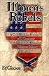 Illinois Rebels: A Civil War Unit History of G Company, Fifteenth Tennessee Regiment Volunteer Infantry : The Story of the Confederacy's Southern Illinois ... me (Great Lakes Connections: The Civil War)