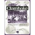 Clambake: A History and Celebration of an American Tradition (Publications of the American Folklore Society New Series) by  Kathy Neustadt