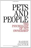 Pets and People: The Psychology of Pet Ownership
