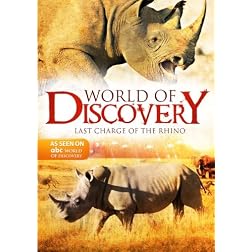 World Of Discovery - Last Charge of the Rhino&nbsp;(Amazon.com Exclusive)
