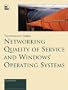 Networking Quality of Service and Windows Operating Systems