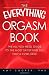 The Everything[registered] Orgasm Book: The All-you-need Guide to the Most Satisfying Sex You'll Ever Have (Everything Series)