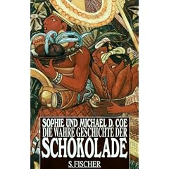 Die wahre Geschichte der Schokolade