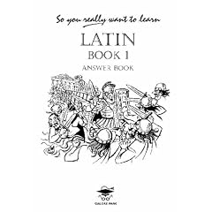 So You Really Want to Learn Latin Book 1 - Answer Book