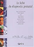 Le b�b� du diagnostic pr�natal