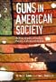 Guns In American Society: An Encyclopedia, Two Vol. Set