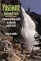 Yosemite National Park: A Natural History Guide to Yosemite and Its Trails with Map