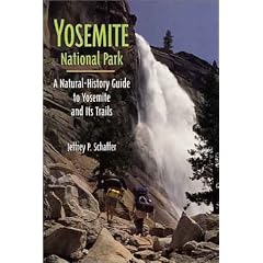 Yosemite National Park: A Natural-History Guide to Yosemite and Its Trails