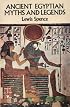 Ancient Egyptian Myths and Legends