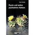 Peyote und andere psychoaktive Kakteen