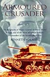Review Grub Street  / Armoured Crusader: The Biography of Major-General Sir Percy 'Hobo' Hobart,One of the Most Influential Military Commanders of the Second World War