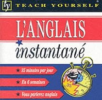 Anglais Instantane: Instant English for French Speakers (Teach Yourself)
