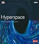 Hyperspace: The Universe and Its Mysteries