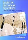 English for International Negotiations: A Cross-Cultural Case Study Approach