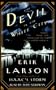 The Devil in the White City: Murder, Magic & Madness and the Fair that Changed America (Illinois)