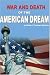 War And Death Of The American Dream