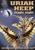 Uriah Heep - Magic Night [DVD]