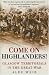 Come On Highlanders! - Glasgow Territorials In The Great War.