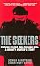 The Seekers: Finding Felons and Guiding Men: A Bounty Hunter's Story