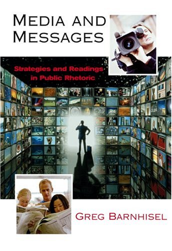 Media and Messages: Strategies and Readings in Public Rhetoric
