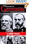 The Generals Of Gettysburg Appraisal Of The Leaders Of America's Greatest Battle