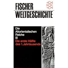 Fischer Weltgeschichte Bd.4 Die Altorientalischen Reiche III, Die erste Hälfte des 1. Jahrtausends (Taschenbuch)