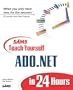 Sams Teach Yourself ADO.NET in 24 Hours