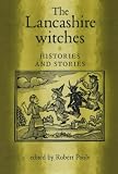 Books : The Lancashire Witches: Histories and Stories
