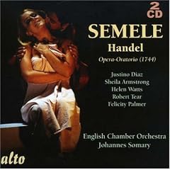 Handel Semele Opera Oratorio 1744   Diaz Armstrong Watts Tear Palmer ECO Somary by  George Frideric Handel, Johannes Somary, English Chamber Orchestra, Justino Diaz, and Sheila Armstrong 