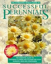 The "Gardening Which?" Guide to Successful Perennials ("Which?" Consumer Guides)
