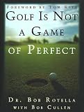 Golf Is Not a Game of Perfect
