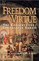 Freedom & Virtue: The Conservative Libertarian Debate
