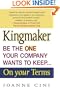 Kingmaker: Be the One Your Company Wants to Keep... on Your Terms