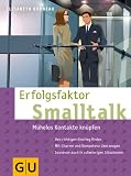 Erfolgsfaktor Smalltalk: M&uuml;helos Kontakte kn&uuml;pfen - Elisabeth Bonneau