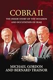 Cobra II: The Inside Story of the Invasion and Occupation of Iraq