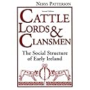 Cattle Lords and Clansmen: The Social Structure of Early Ireland