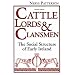 Cattle Lords and Clansmen: Social Structure of Early Ireland
