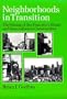 Neighborhoods in Transition: The Making of San Francisco's Ethnic and Nonconformist Communities (University of California Publications in Geography, Vol. 27)