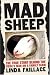 Mad Sheep: The True Story Behind the USDA's War on a Family Farm