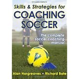 Skills & Strategies for Coaching Soccer - 2nd Edition