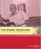 The Board Secretary: Roles and Responsibilities in Community Associations : A Guide for Association Practitioners