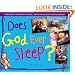 Does God Ever Sleep?