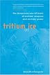 Tritium on Ice: The Dangerous New Alliance of Nuclear Weapons and Nuclear Power