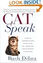 Catspeak:: How to Communicate with Cats by Learning Their Secret Language